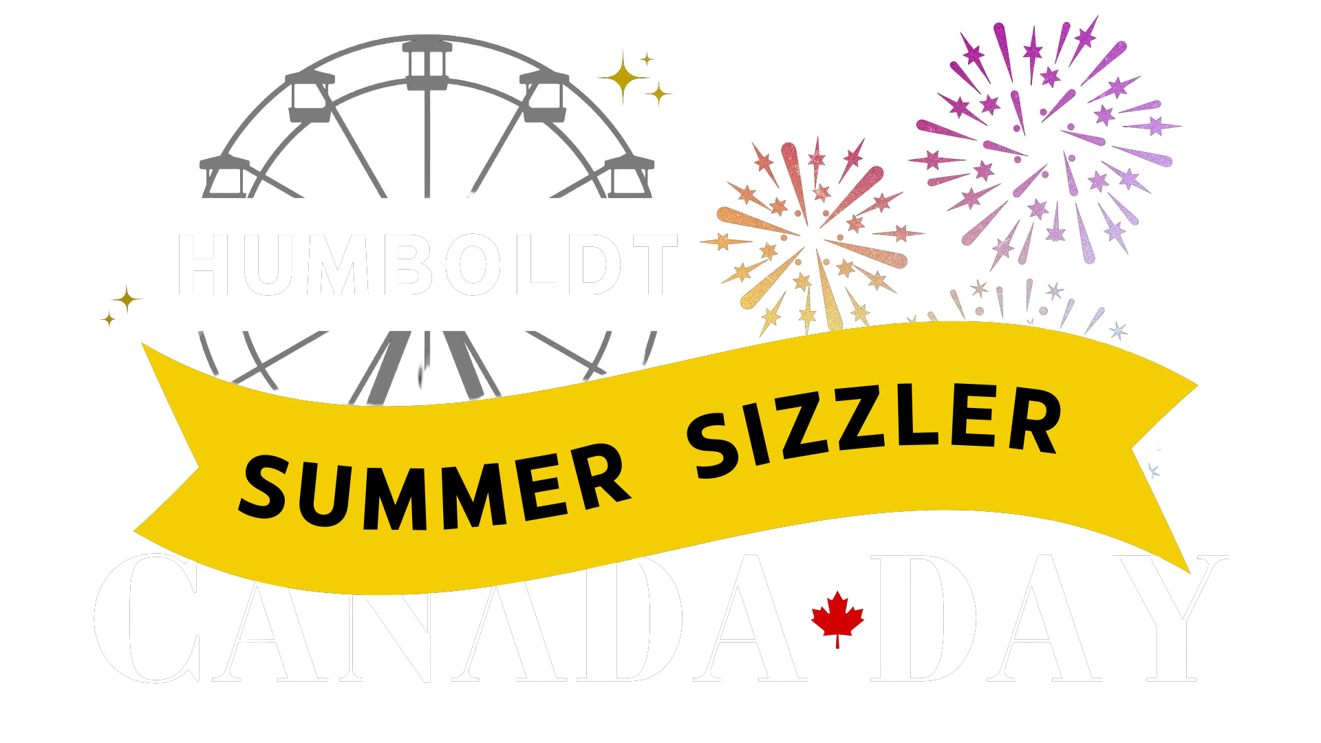 Humboldt Summer Sizzler and Canada Day 2024